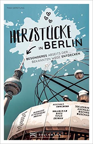 Tina Gerstung - Berlin Stadtführer: Herzstücke in Berlin – Besonderes abseits der bekannten Wege entdecken. Insidertipps für Touristen und (Neu)Einheimische. Neu 2021. - Preis vom 09.10.2026 07:28:09 h