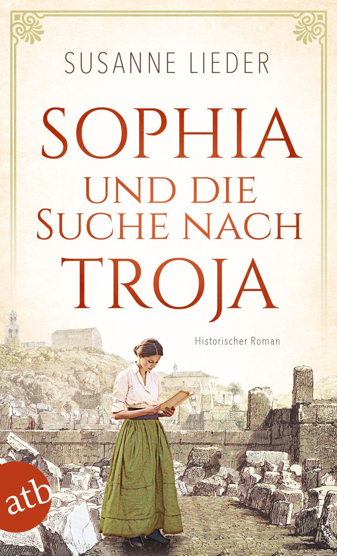 Susanne Lieder - Sophia und die Suche nach Troja: Historischer Roman - Preis vom 09.10.2026 07:28:09 h