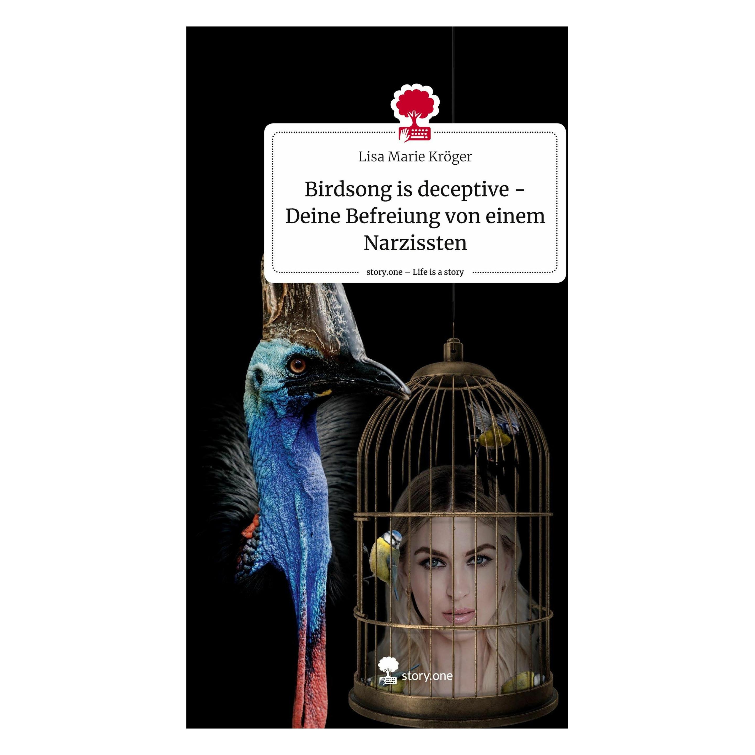 Story.one Kröger:Birdsong is deceptive - Deine Be (Deutsch, Hardcover, Lisa Marie Kröger) (56410148)