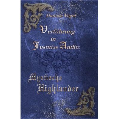 Verführung in Justitias Antlitz, Taschenbuch von Vogel Daniela, Neubachverlag, 978-3-9891499-5-3