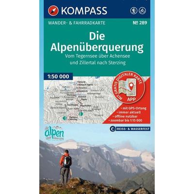 KOMPASS Wanderkarte 289 Die Alpenüberquerung - vom Tegernsee über Achensee und Zillertal nach Sterzing 1:50.000, Sonstige von , KOMPASS Freytag &