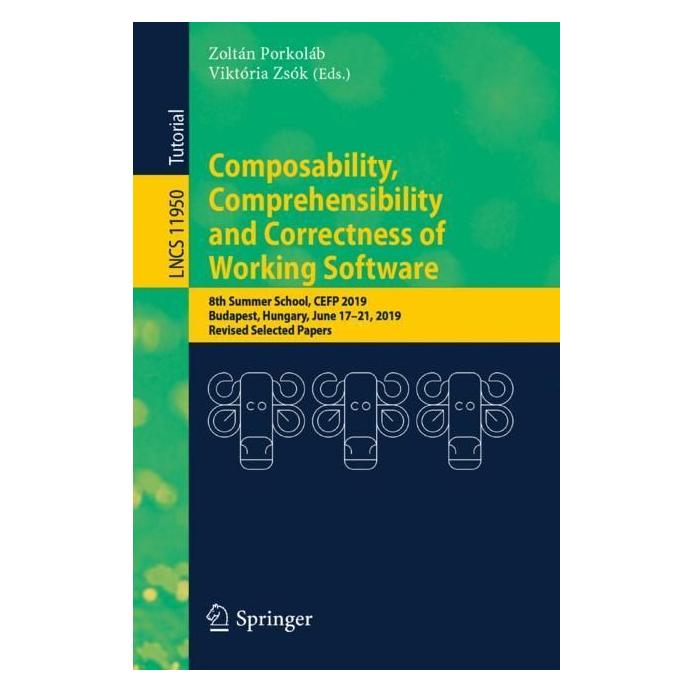 Springer Composability, Comprehensibility and Correctness of Working Software (Englisch, Softcover, Viktória Zsók, Zoltán Porkoláb) (56962437)