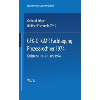 Fachtagung Prozessrechner 1974, Taschenbuch von G. Krüger,R. Friehmelt, Springer Berlin, 978-3-540-06786-3
