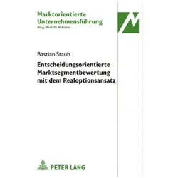 Staub:Entscheidungsorientierte Marktseg, Fachbücher von Bastian Staub