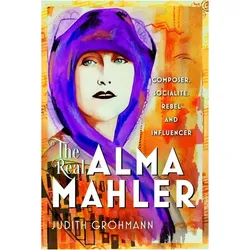 The Real Alma Mahler, Biografien von Judith Grohmann
