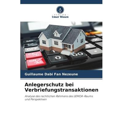 Anlegerschutz bei Verbriefungstransaktionen, Taschenbuch von Guillaume Dabi Fan Nezeune, Verlag Unser Wissen