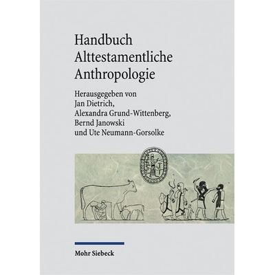 Handbuch Alttestamentliche Anthropologie, Gebundene Ausgabe von , Mohr Siebeck, 978-3-16-162519-0