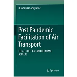 Post Pandemic Facilitation of Air Transport, Fachbücher von Ruwantissa Abeyratne