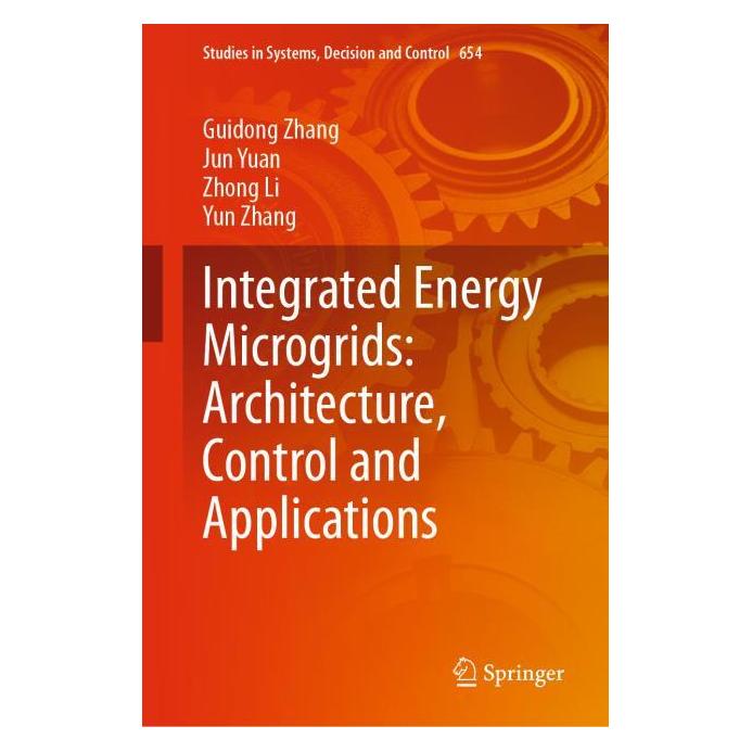 Springer Integrated Energy Microgrids: Architecture, Control and Applications (Englisch, Hardcover, Guidong Zhang, Jun Yuan, Yun Zhang, Zhong Li) (65430454)