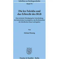 Die lex Falcidia und das Erbrecht des BGB., Fachbücher von Michael Hennig
