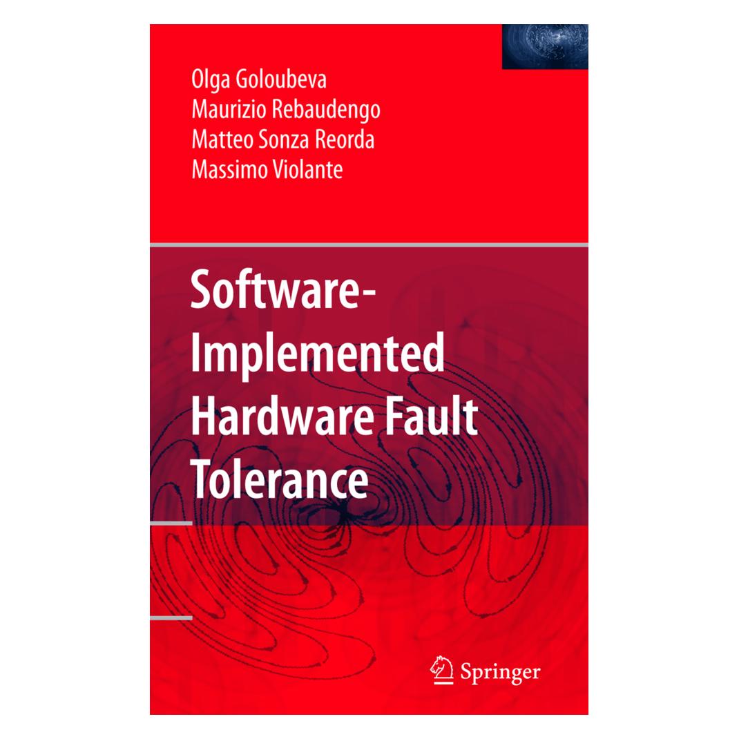 Springer Software-Implemented Hardware Fault Tolerance (Englisch, Softcover, Massimo Violante, Matteo Sonza Reorda, Maurizio Rebaudengo, Olga Goloubeva) (55381659)