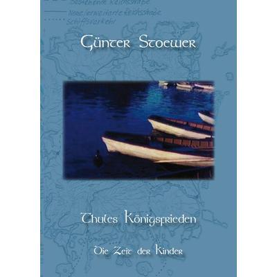 Thules Königsfrieden, Taschenbuch von Günter Stoewer, Rediroma-Verlag, 978-3-96103-399-7