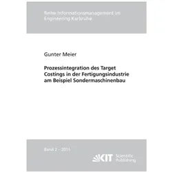 Prozessintegration des Target Costings in der Fertigungsindustrie am Beispiel Sondermaschinenbau, Fachbücher von Gunter Meier