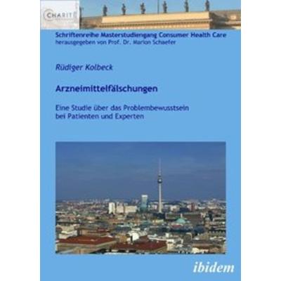 Arzneimittelfälschungen, Paperback von Rüdiger Kolbeck, Ibidem, 978-3-8382-0155-9