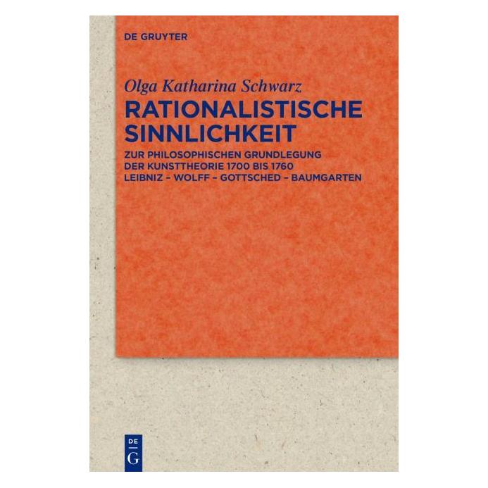 De Gruyter Schwarz:Rationalistische Sinnlichkeit (Deutsch, Hardcover, Olga Katharina Schwarz) (61640427)