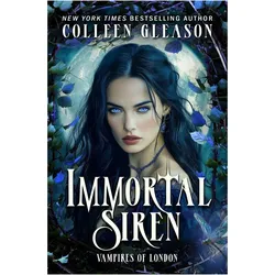Immortal Siren, Belletristik von Colleen Gleason