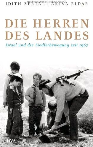 Idith Zertal - Die Herren des Landes: Israel und die Siedlerbewegung seit 1967 - Preis vom 09.10.2026 07:28:09 h