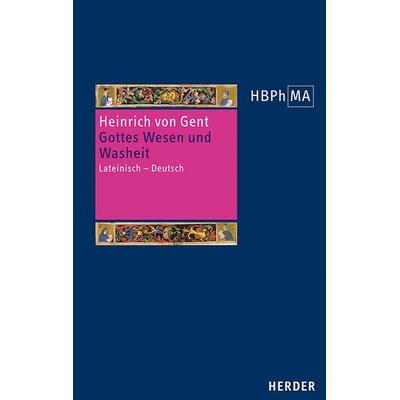 Gottes Wesen und Washeit, Gebundene Ausgabe von Heinrich Gent, Herder, 978-3-451-38427-1