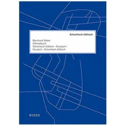 Wörterbuch Schottisch-Gälisch-Deutsch /Deutsch-Schottisch-Gälisch, Sprachbücher von Bernhard Maier