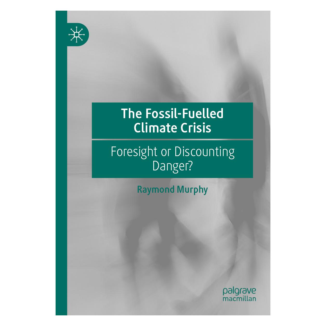 Springer The Fossil-Fuelled Climate Crisis (Englisch, Softcover, Raymond Murphy) (56211709)