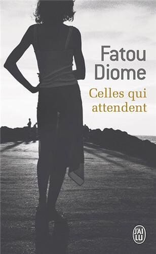 Fatou Diome - Celles qui attendent - Preis vom 06.10.2026 07:26:00 h