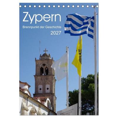 Zypern - Brennpunkt der Geschichte (Tischkalender 2027 DIN A5 hoch), CALVENDO Monatskalender