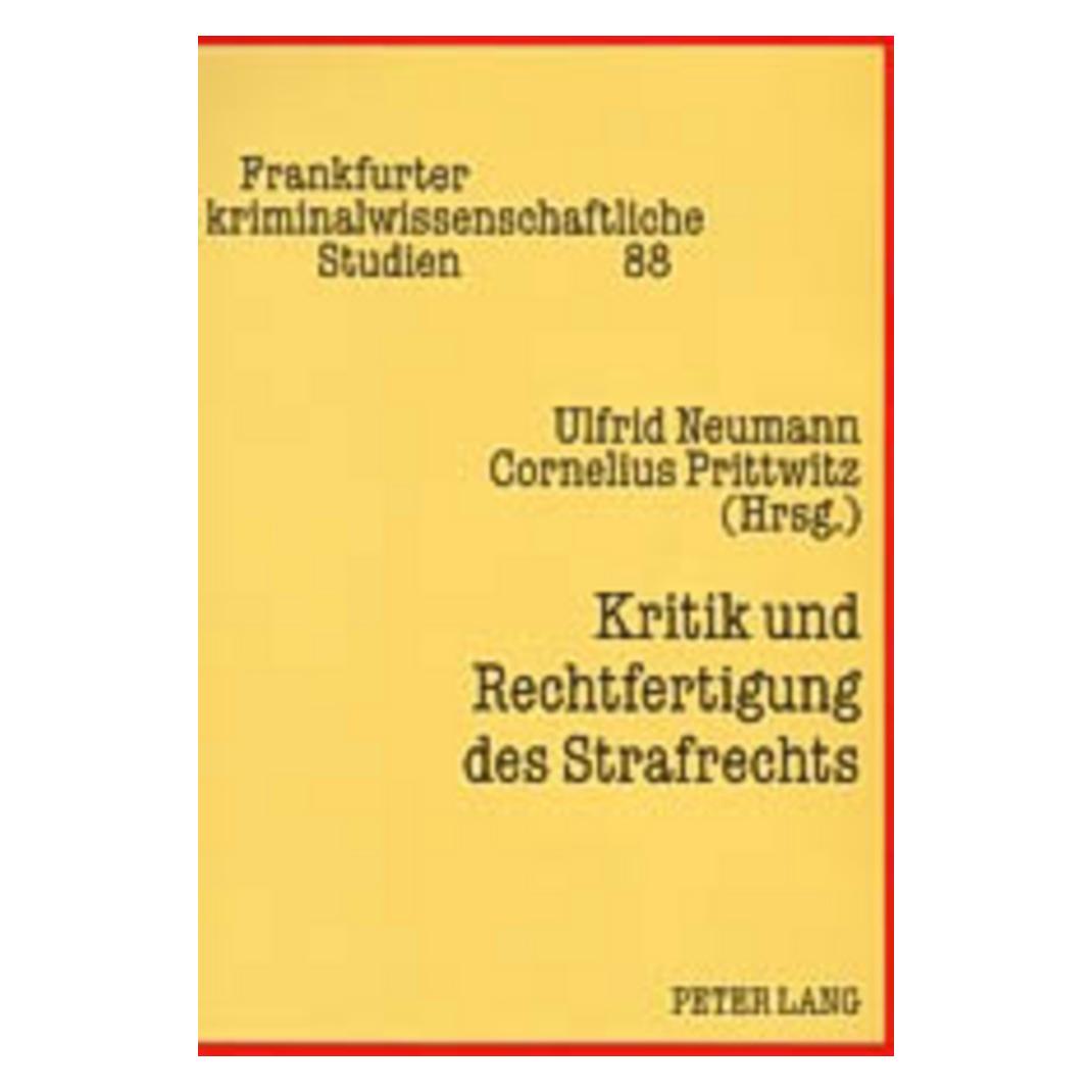 Peter Lang Kritik und Rechtfertigung des Strafrechts (Deutsch, Softcover, Cornelius Prittwitz, Ulfrid Neumann) (56032715)