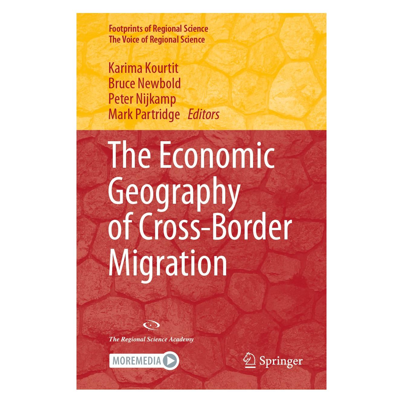 Springer The Economic Geography of Cross-Border Migration (Englisch, Hardcover, Bruce Newbold, Karima Kourtit, Mark Partridge, Peter Nijkamp) (9783030482909)