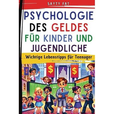 Psychologie des Geldes, Taschenbuch von Sayty Fat, Rosedog Books, 978-1-326-88370-6