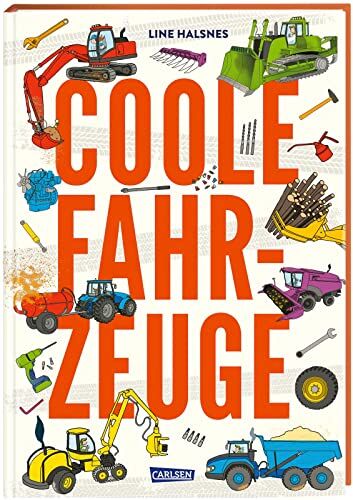 Line Halsnes - Coole Fahrzeuge: Die sieben tollsten Baumaschinen: ihre Aufgaben, Funktionen und einzelnen Bestandteile - Preis vom 09.10.2026 07:28:09 h