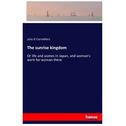 The sunrise kingdom, Ratgeber von Julia D Carrothers