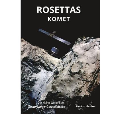 Rosettas Komet, Taschenbuch von Codex Regius, Tredition, 978-3-384-20121-8