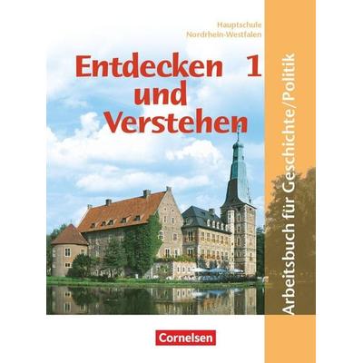 Entdecken und verstehen - Geschichte und Politik - Hauptschule Nordrhein-Westfalen - Ausgabe ab 2005 - Band 1: 5./6. Schuljahr, Gebundene Ausgabe von