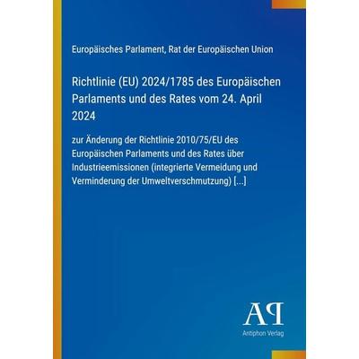 Richtlinie (EU) 2024/1785 des Europäischen Parlaments und des Rates vom 24. April 2024, Taschenbuch von Europäisches Parlament,Rat der Europäischen