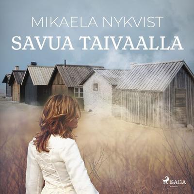 Savua taivaalla - Mikaela Nykvist, Audio, 9788726375985