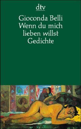 Gioconda Belli - Wenn du mich lieben willst. - Preis vom 02.10.2026 23:42:20 h