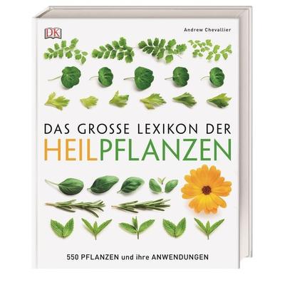 Das große Lexikon der Heilpflanzen, Gebundene Ausgabe von Andrew Chevallier, DK Verlag Dorling Kindersley, 978-3-8310-3232-7