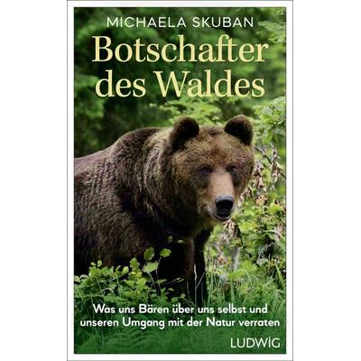 Botschafter des Waldes, Gebundene Ausgabe von Michaela Skuban, Ludwig, 978-3-453-28180-6