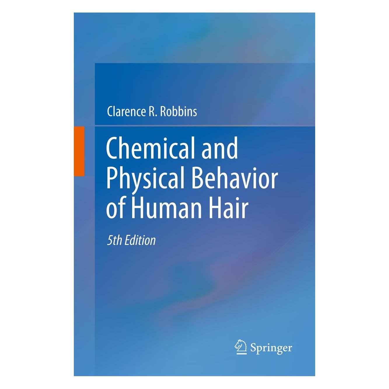 Springer Chemical and Physical Behavior of Human Hair (Englisch, Hardcover, Clarence R Robbins, Clarence R. Robbins) (9783642256103)