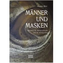 Männer und Masken, Belletristik von Franz Blei
