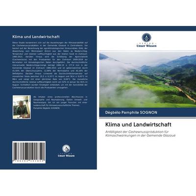 Klima und Landwirtschaft, Taschenbuch von Dègbélo Pamphile SOGNON, BoD - Books on Demand, 978-620-3-10185-0