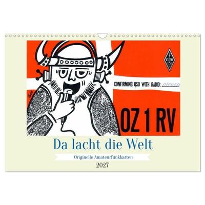 Da lacht die Welt - Originelle Amateurfunkkarten (Wandkalender 2027 DIN A3 quer), CALVENDO Monatskalender