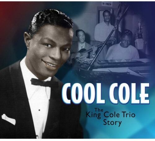 Nat King Cole - Cool Cole: the Nat King Cole Story - Preis vom 09.10.2026 07:28:09 h