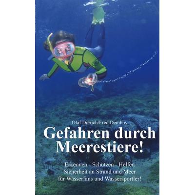 Gefahren durch Meerestiere, Taschenbuch von Olaf Dierich,Fred Dembny, BoD – Books on Demand, 978-3-8334-1592-0