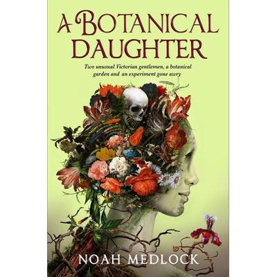 A Botanical Daughter, Taschenbuch von Noah Medlock, Titan Publ. Group Ltd., 978-1-80336-590-9
