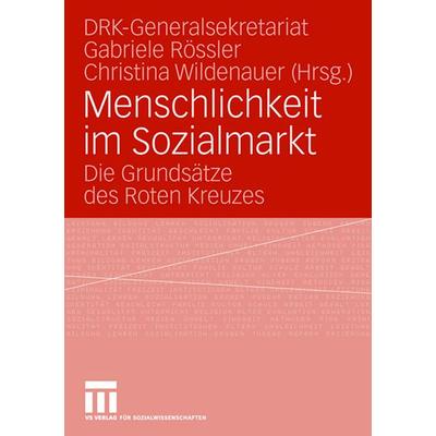Menschlichkeit im Sozialmarkt, Taschenbuch von Gabriele Rössler,Christina Wildenauer, VS Verlag für Sozialwissenschaften, 978-3-531-15579-1