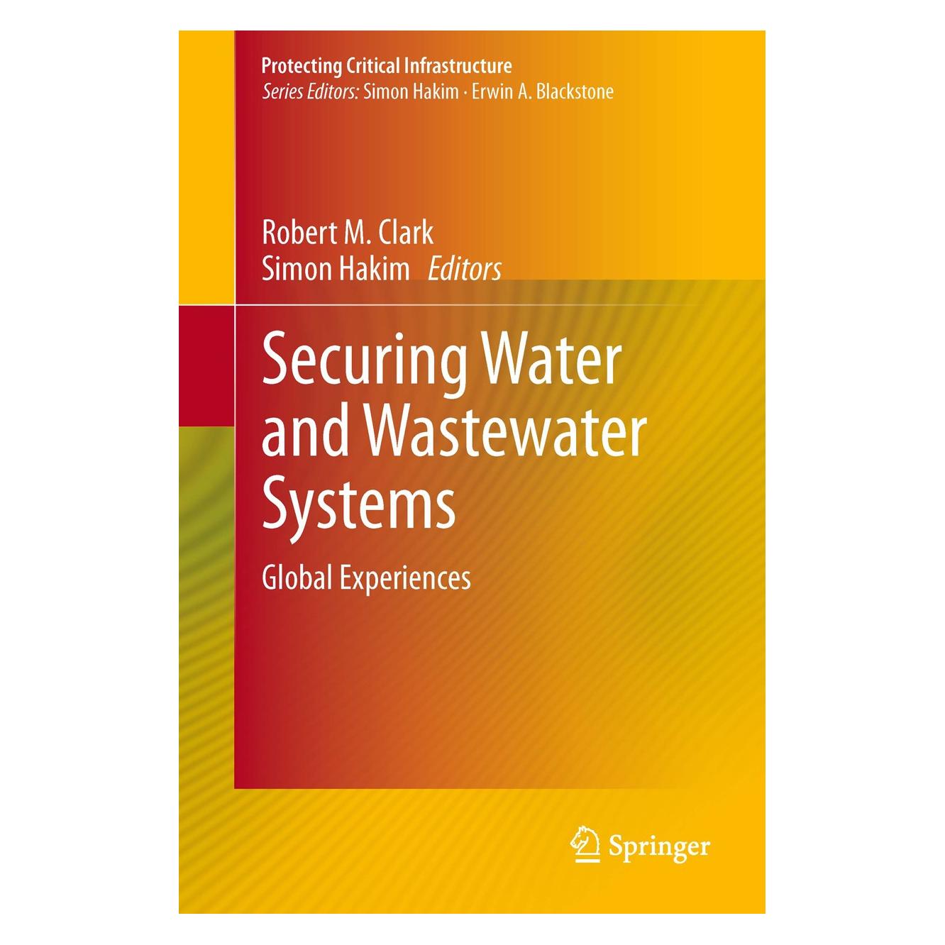 Springer Securing Water and Wastewater Systems (Englisch, Hardcover, Robert M. Clark, Simon Hakim) (9783319010915)