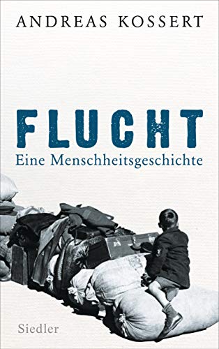 Andreas Kossert - Flucht – Eine Menschheitsgeschichte - Preis vom 13.10.2026 19:28:25 h