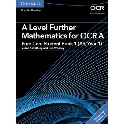 A Level Further Mathematics for OCR Pure Core Student Book 1 (As/Year 1) with Digital Access (2 Years), Taschenbuch von Ben Woolley, Cambridge