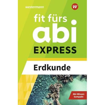 Fit fürs Abi EXPRESS, Taschenbuch von Wiebke Ciesla, Westermann Lernwelten GmbH, 978-3-07-003044-3